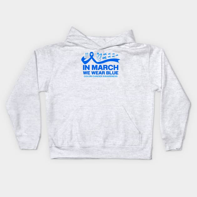 In March We Wear Blue Colon Cancer Awareness Kids Hoodie by Point Shop